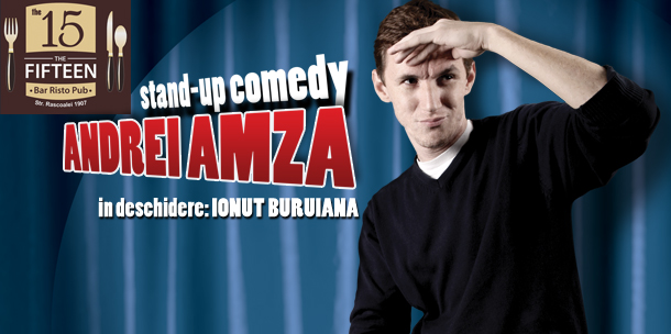 Stand-up Comedy cu ANDREI AMZA in The Fifteen Pub